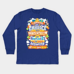 Embrace the Pandemonium Kids Long Sleeve T-Shirt